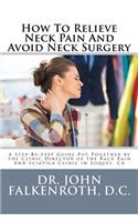 How to Relieve Neck Pain and Avoid Neck Surgery