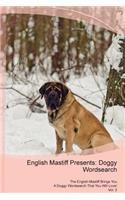 English Mastiff Presents: Doggy Wordsearch the English Mastiff Brings You a Doggy Wordsearch That You Will Love! Vol. 3: Doggy Wordsearch the English Mastiff Brings You a Doggy Wordsearch That You Will Love! Vol. 3