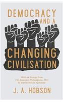 Democracy - And a Changing Civilisation - With an Excerpt from The Economic Philosophies, 1941 by Ratish Mohan Agrawala