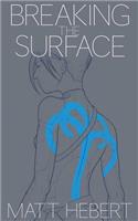 Breaking the Surface
