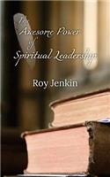 Awesome Power of Spiritual Leadership