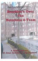 Brooklyn's Own: The Notorius A-Team