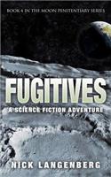 Fugitives: A Science Fiction Adventure