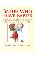 Babies Who Have Babies