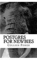 Postgres For Newbies