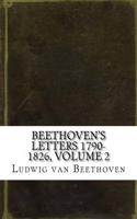 Beethoven's Letters 1790-1826, Volume 2