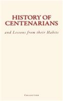 History of Centenarians and Lessons from their Habits