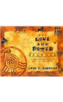 The Love and Power Journal: A Workbook for the Fine Art of Living