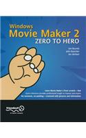 Windows Movie Maker 2 Zero to Hero