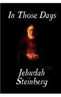 In Those Days by Jehudah Steinberg, Fiction