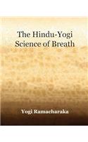 The Hindu-Yogi Science of Breath (1903)