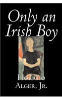 Only an Irish Boy