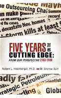 Five Years on the Cutting Edge