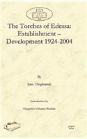 The Torches of Edessa: Establishment - Development 1924-2004