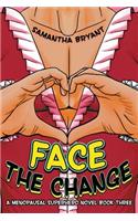 Face the Change