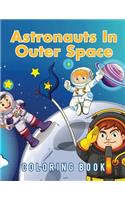 Astronauts In Outer Space Coloring Book: (English)