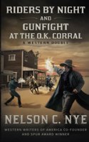 Riders By Night and Gunfight At The O.K. Corral