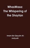 WhasWasa: The Whispering of the Shaytan (Devil)