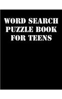 Word Search Puzzle Book for Teens