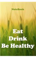 Eat Drink Be Healthy