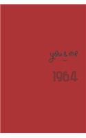 You and Me Since 1964 Notebook