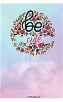 Be sweet Flower Notebook: Lined Garden Journal / flower Notebook Gift, 120 Pages, 6x9, Soft Cover, Matte Finish