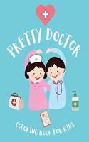 Pretty Doctor Coloring Book for KIds