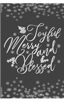 Joyful Merry And Blessed