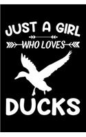 Just A Girl Who Loves Ducks: Duck Animal Lover Gift Diary - Blank Date & Blank Lined Notebook Journal - 6x9 Inch 120 Pages White Paper