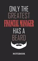 Only The Greatest Financial Manager Has A Beard Notebook