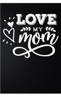 Love My Mom