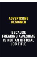 Advertising Designer Because Freaking Awesome Is Not An Official Job Title