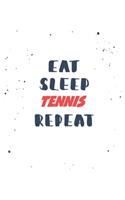 Eat Sleep tennis Repeat