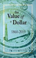 Value of a Dollar 1860-2019: Print Purchase Includes Free Online Access