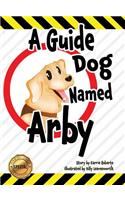 A Guide Dog Named Arby
