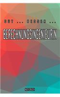 Gut - Besser - Berechnungsingenieurin Notizbuch