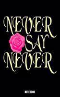 Never Say Never Notebook: Love Notebook, Planner, Journal, Diary, Planner, Gratitude, Writing, Travel, Goal, Bullet Notebook - Size 6 x 9 - 110 Checkered Plaid Pages - Office