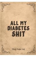 All My Diabetes Shit, Blood Sugar Log