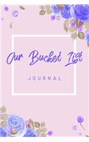 Our Bucket List Journal: 6x9" 100 Bucket List Journal Planner Gift For Weddings and Couples