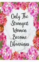 Only The Strongest Women Become Librarians