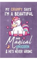 My Grampy Says I'm a Beautiful And Magical Unicorn & She's Never Wrong