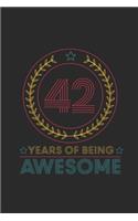 42 Years Of Being Awesome: Graph Ruled Notebook - Journal for Birthday Gift Idea and Anniversay Gift Idea