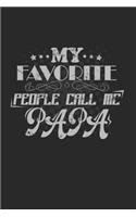 My Favorite People Call me Papa: Notebook A5 for your Papa I Dad I Daddy on Fathers Day I A5 (6x9 inch.) I Gift I 120 pages I square Grid I Squared