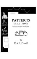 Patterns in All Things: Discerning Complexity With Simplicity
