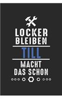 Locker bleiben Till macht das schon
