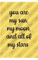 You Are My Sun, My Moon And All Of My Stars