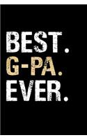 Best G-Pa Ever: Grandpa Dad Journal Lined Notebook for Daily Notes Or Diary Writing, Notepad or To Do List - Unique Father's Day, Birthday, Christmas Gift or Stocki