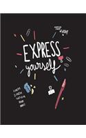 Express yourself: Express yourself on black cover and Dot Graph Line Sketch pages, Extra large (8.5 x 11) inches, 110 pages, White paper, Sketch, Draw and Paint(7 Express Yourself on Black Notebook)