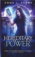 Hereditary Power: (3 Gatekeeper's Curse)
