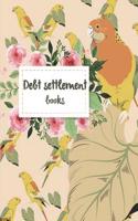Debt Settlement Books: Debit Management, Income, Cost Monthly, Qualency of Credit Class and Amount You Want to Return Planner 8.5" X 11"- 120 Pages